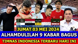 ⚽ Kabar Timnas Indonesia Hari Ini ~ JUMAT 03 MEI 2024 ~ Berita Timnas Indonesia Terbaru