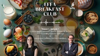 EFFA Breakfast Club - Episode 1 with Alexandre Cevallos