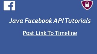 Facebook API Tutorials in Java # 18 | Post Link To Timeline using Graph Api