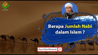 Berapa Jumlah Nabi dalam Islam ? - Buya Yahya Menjawab