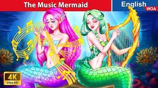 The Music Mermaid ️🎵 English Storytime 💥🌛 Fairy Tales in English @WOAFairyTalesEnglish