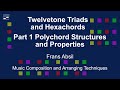 Twelvetone Triads and Hexachords: Part 1 Polychord Structures and Properties