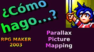 #14 Videotutorial RPG maker 2003 - Parallax Picture Mapping