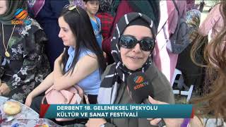 DERBENT 18 GELENEKSEL İPEKYOLU FESTİVALİ - 3 AGUSTOS 2019