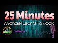 25 Minutes - Michael Learns To Rock (LIVE Studio KARAOKE)