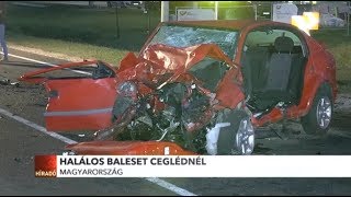 Halálos baleset Ceglédnél