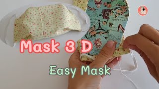 DIY Easy Mask Mask 3D วิธีทำผ้าปิดจมูก 3D เย็บมือ  Hand Sewn Mask