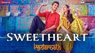 Kedarnath | Sweetheart | Sushant Singh | Sara Ali Khan | Dev Negi | Abhishek K | Amit T | Amitabh B