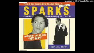 Sparks - When Do I Get to Sing \