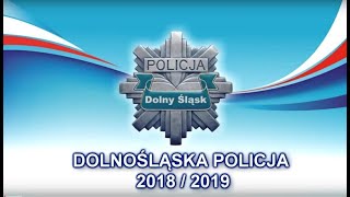 DOLNOŚLĄSKA POLICJA 2018/2019