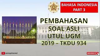 PEMBAHASAN SOAL UTUL UGM 2019 - TKDU BAHASA INDONESIA 934 (PART 3) #utulugm  #ugm   #mahasiswabaru