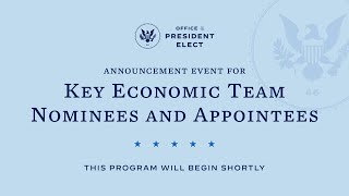 President-elect Biden and Vice President-elect Harris Introduce Key Members of Economic Team