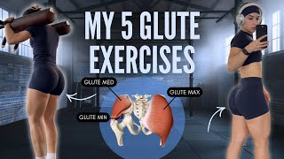 MY TOP 5 GLUTE EXERCISES