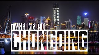 Experience CHONGQING!