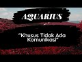 Aquarius, Ini Yang Dia Rasakan dan Ingin Sampaikan Padamu Saat Tak Ada Komunikasi.