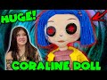 CREEPY CORALINE DOLL IS A GIANT!!