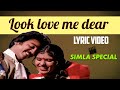 Look Love Me Dear | Simla Special | S P Balasubrahmanyam | Vaali | M S Vishwanathan