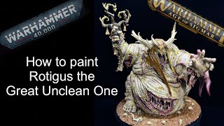 how to paint Rotigus great unclean one for nurgle warhammer 40k and age of sigmar