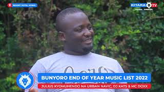 The Bunyoro Songs Of The Year List and Best And Worst Artistes 2022.