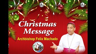 Christmas Message (Archbishop Felix Machado)