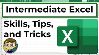 Intermediate Excel Skills, Tips, and Tricks Tutorial