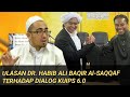 Ulasan Dr. Habib Ali Baqir Al-Saqqaf Terhadap Isu Utama Yang Dibangkitkan Dalam Dialog Kuips 6.0