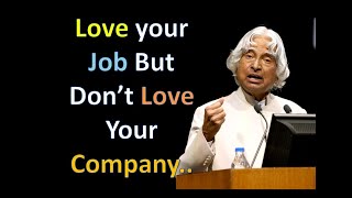 Love your Job but not Company | DR APJ Abdul Kalam Quotes | Whatsapp Status Quotes | Success Quotes