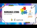 Reorganize String | Leetcode 767 | Daily Leetcode