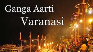 Ganga Aarti Varanasi/Banaras  | Banaras Aarti | Ganga Ghat | Holy River Ganges | Kashi Vishvanath