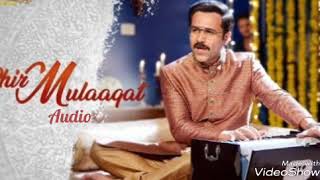 Phir Mulaaqat Full Audio Offical Song | CHEAT INDIA | Emraan Hashmi | Jubin Nautiyal | Kunaal Rangon