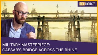 Military Masterpiece: Caesar's Bridge Across the Rhine