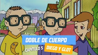 Capítulo 5: Doble de cuerpo | Diego y Glot | Temporada 2005