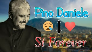 Pino Daniele - Si Forever - Testo - Una delle più belle Canzoni..😢♥️..(Speciale 5OO iscritti)