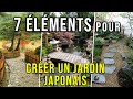 Comment faire un Jardin Japonais soit même et facilement? Les 7 éléments indispensables !!