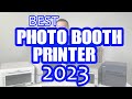 Best Photo Booth Printer 2023