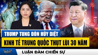 Đòn Trừng Phạt Của Trump Khiến Kinh Tế Trung Quốc Quay Về Thập Niên 90?