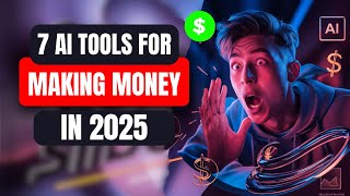 7 AI Tools For Making Money With Minimum Effort [2025]