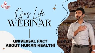 UNIVERSAL FACTS ABOUT HUMAN HEALTH_BY MR. ATUL SHAH(OJAS LIFE)