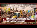 Wayanad Landslide: Rescue Efforts Intensify As Congress Leaders Visit Affected Areas | Kerala News