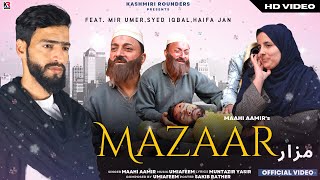 Mazaar | Maahi Aamir | Umi A Feem | Mir Umer New kashmiri Heart Touching Song
