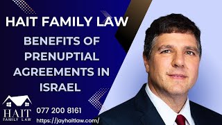 Benefits of Prenuptial Agreements in Israel