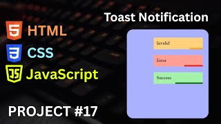 JavaScript Project 17 - Toast Notification in HTML CSS JavaScript