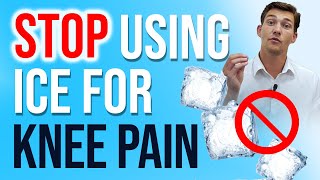 Why You Should STOP Using ICE for Knee Pain!