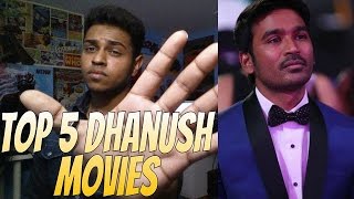 Top 5 BEST Dhanush Movies (2002-2015)