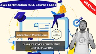 [CLF-C01] AWS Certification Cloud Practitioner - Formation complète + Labs GRATUIT