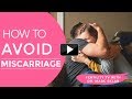 How to AVOID miscarriage