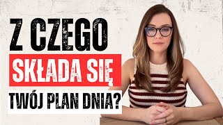 Prosty eksperyment, który zmieni Twoje podejście do czasu | Z czego składa się Twój plan dnia?