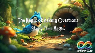 The Magic of Asking Questions 🌟🐞 | A Story About Curiosity & Wonder | Story Time Magic