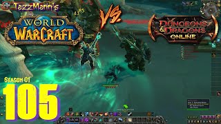 T4zzM4nn's - WoW vs. DDO E105 (WoW) - Confronting Baron Vyraz