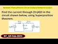 Find current in (3+j4) using Superposition theorem